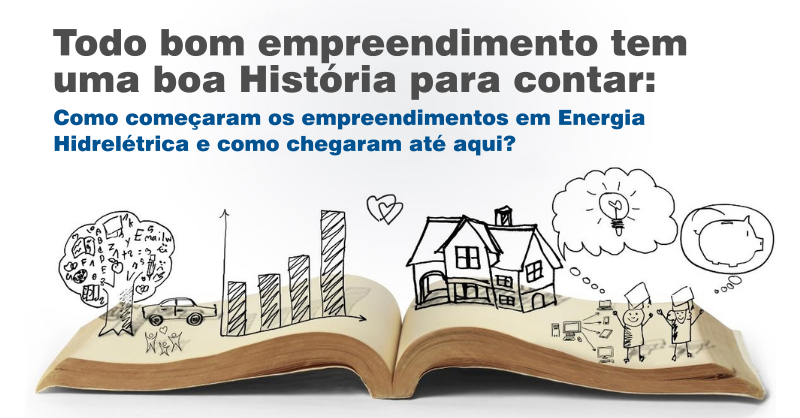 História dos empreendimentos em Geração de Energia Hidrelétrica